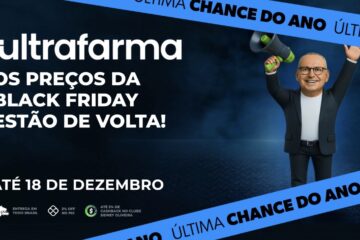Ultrafarma lança nova campanha nacional com “A Black Friday da Black Friday” e traz de volta preços ainda mais baixos entre 13 e 18 de dezembro